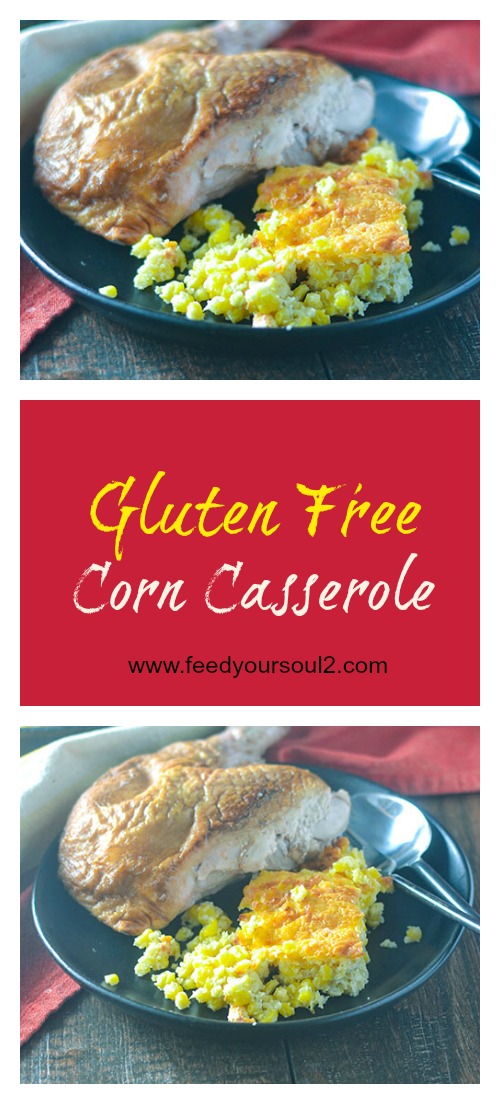 Gluten Free Corn Casserole #corn #glutenfree #casserole | feedyoursoul2.com