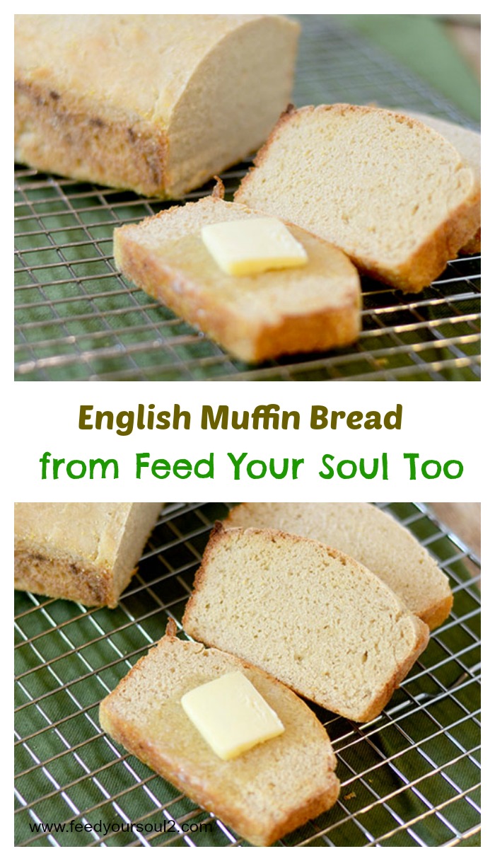 English Muffin Bread from Feed Your Soul Too English Muffin Bread