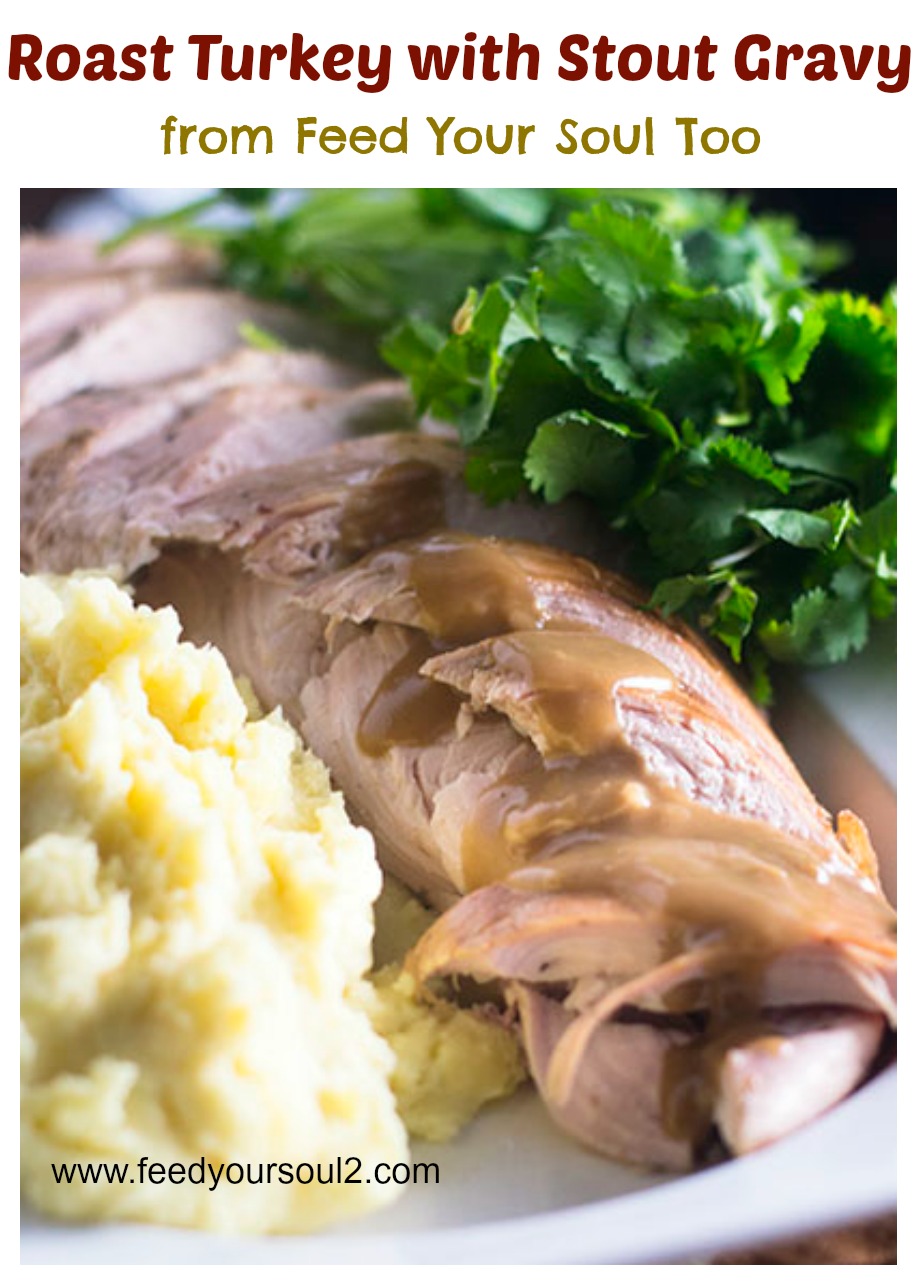 Roast Turkey with Stout Gravy from Feed Your Soul Too Roast Turkey with Stout Gravy #turkey #gravy #stout | feedyoursoul2.com