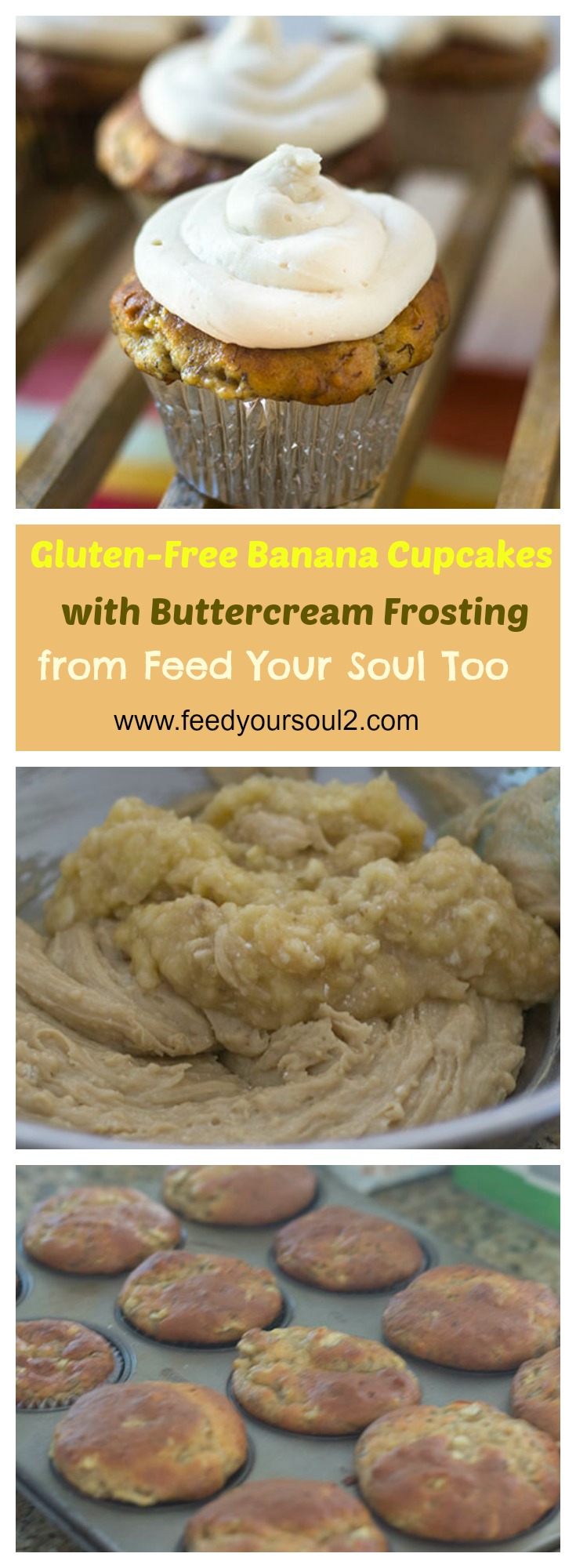 Gluten-Free Banana Cupcakes with Buttercream Frosting from Feed Your Soul Too Gluten-Free Banana Cupcakes with Buttercream Frosting #Dessert #banana #gluten-free #vegan| feedyoursoul2.com