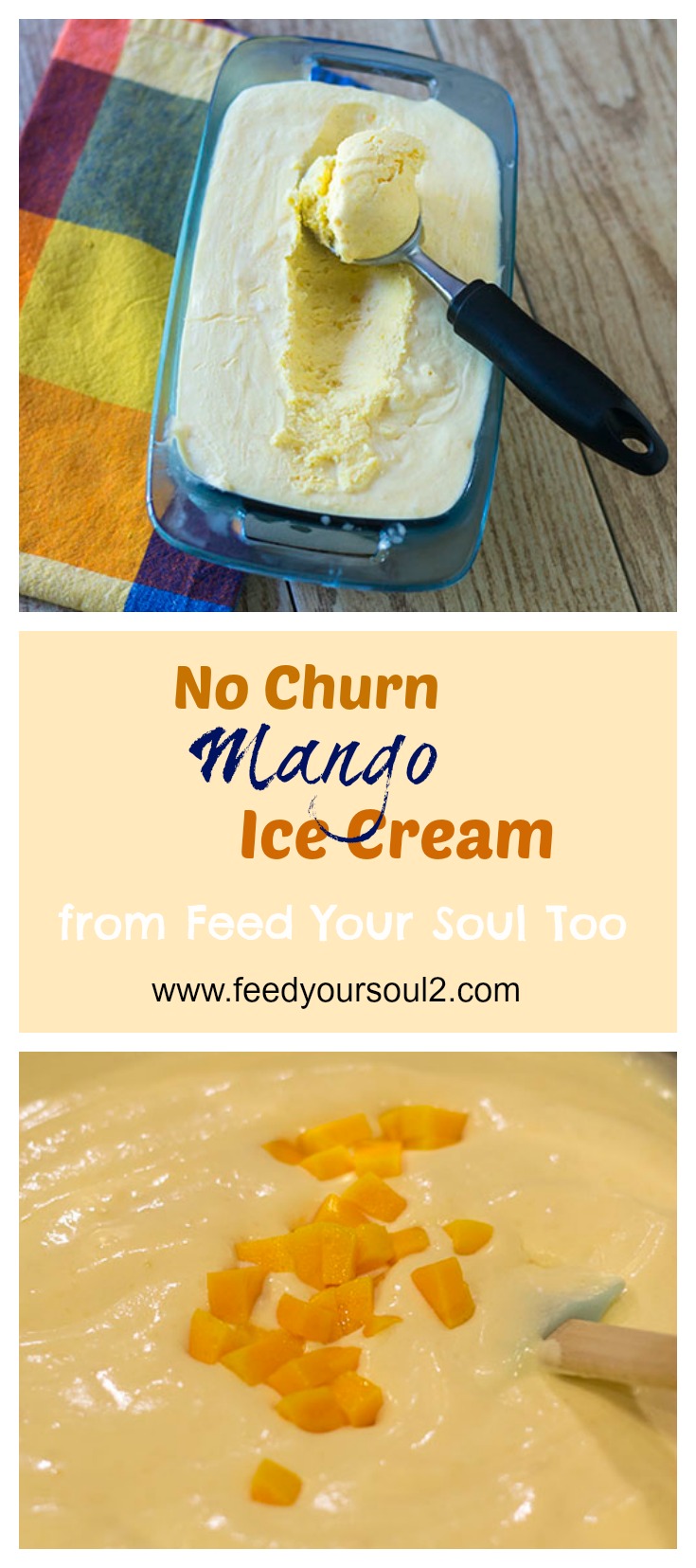 No Churn Mango Ice Cream from Feed Your Soul Too No Churn Mango Ice Cream #Dessert #icecream #mango | feedyoursoul2.com