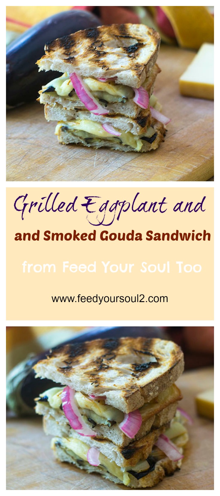 Grilled Eggplant and Smoked Gouda Sandwich from Feed Your Soul Too Grilled Eggplant and Smoked Gouda Sandwich #lunch #sandwich #grilled #vegetarian | feedyoursoul2.com