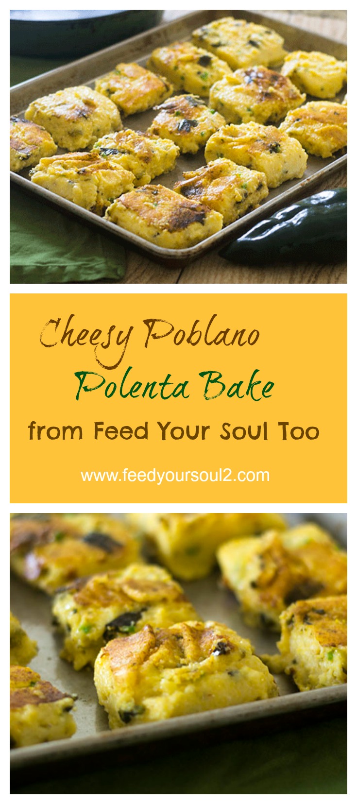 Cheesy Poblano Polenta Bake from Feed Your Soul Too Cheesy Poblano Polenta Bake #sidedish #polenta #poblanos | feedyoursoul2.com