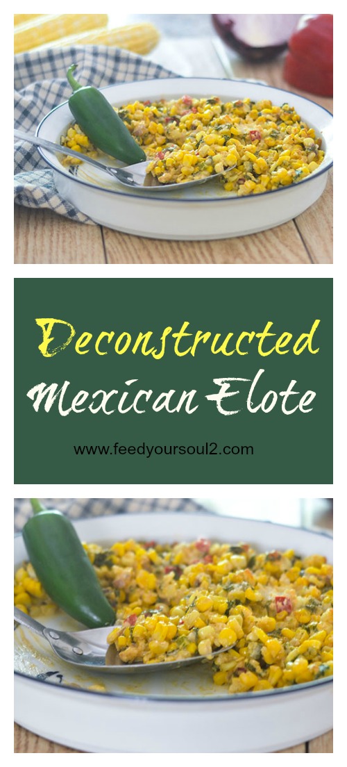 Deconstructed Mexican Elote #vegetarian #glutenfree #corn #Mexicanfood | feedyoursoul2.com