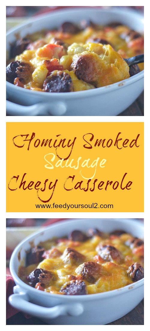Hominy Smoked Sausage Cheesy Casserole from Feed Your Soul Too Hominy Smoked Sausage Cheesy Casserole #Caserole #sausage #hominy #glutenfree | feedyoursoul2.com