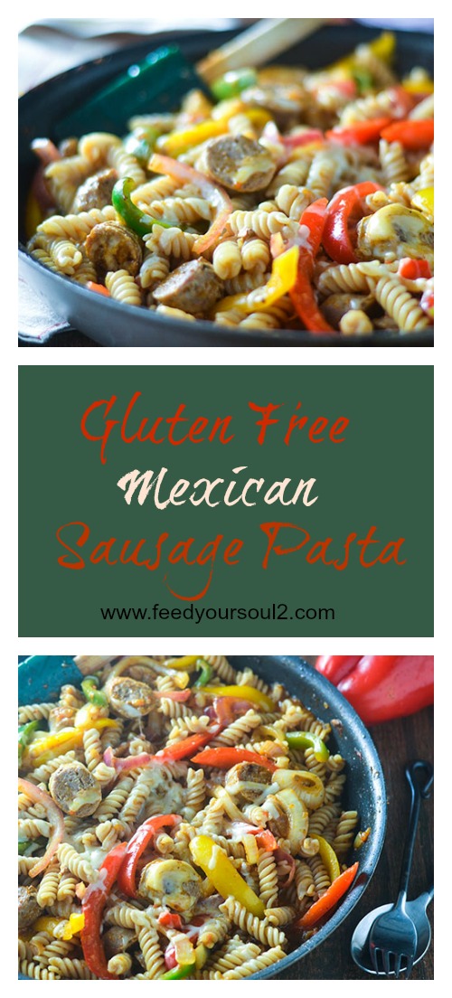 Gluten Free Mexican Sausage Pasta #Mexicanfood #pasta #fusion #glutenfree | feedyoursoul2.com