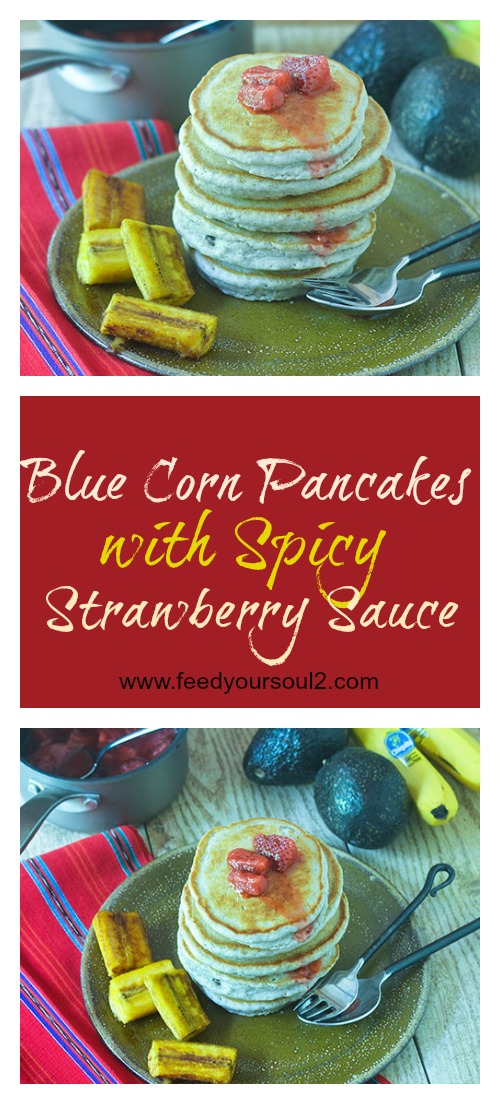 Blue Corn Pancakes with Spicy Strawberry Sauce from Feed Your Soul Too Blue Corn Pancakes with Spicy Strawberry Sauce #breakfast #pancakes #bluecorn| feedyoursoul2.com