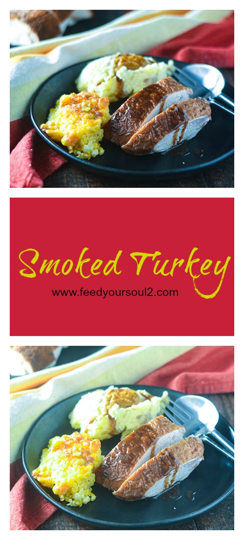 Thanksgiving Smoked Turkey from Feed Your Soul Too Thanksgiving Smoked Turkey #turkey #thanksgiving #smoking | feedyoursoul2.com