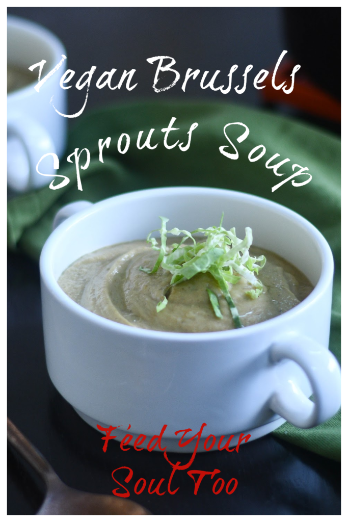 Vegan Brussels Sprouts Soup glutenfree | soup | veganrecipe | Brusselssprouts