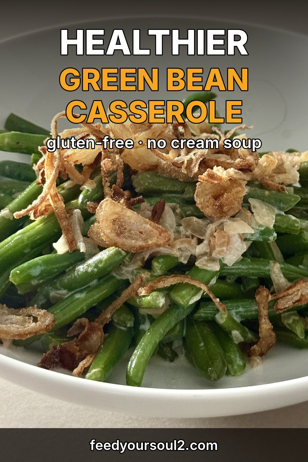Healthier green bean casserole, gluten-free, no cream soup
